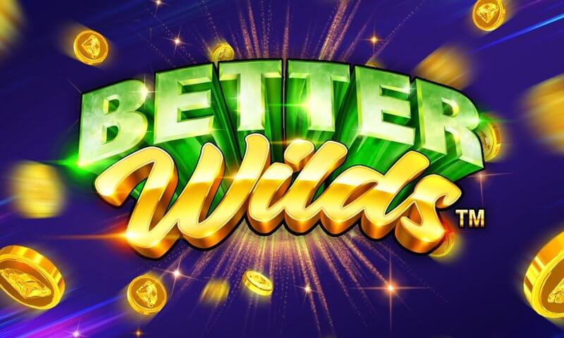 Better Wilds Slot Free Demo Play or for Real Money - Correct Casinos