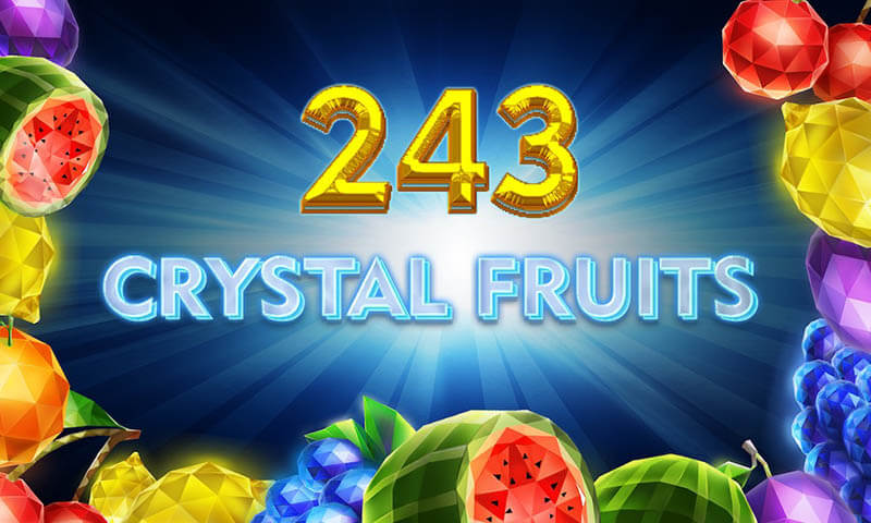 243 Crystal Fruits Slot