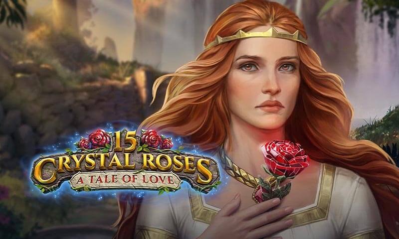 15 Crystal Roses A Tale of Love Slot
