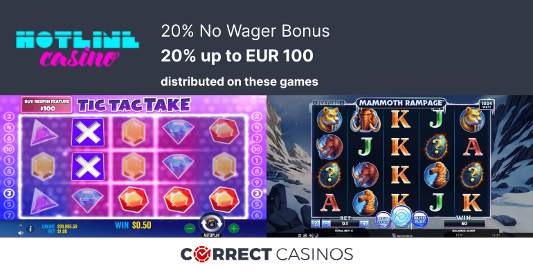 Hotline 20% No Wager Bonus
