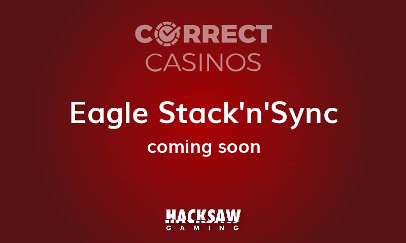 Eagle Stack'n'Sync Slot Coming Up