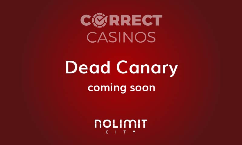 Dead Canary Slot Coming Up