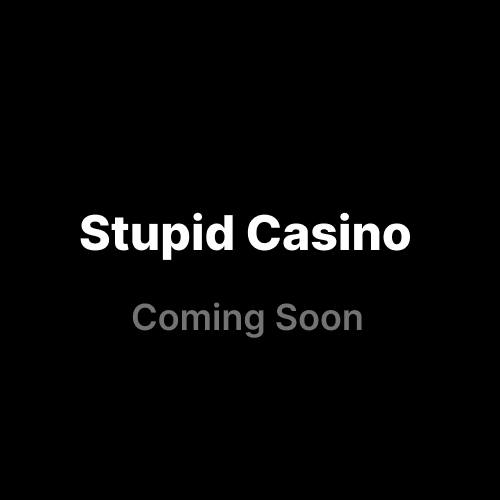 Stupid Casino Coming Soon (1)