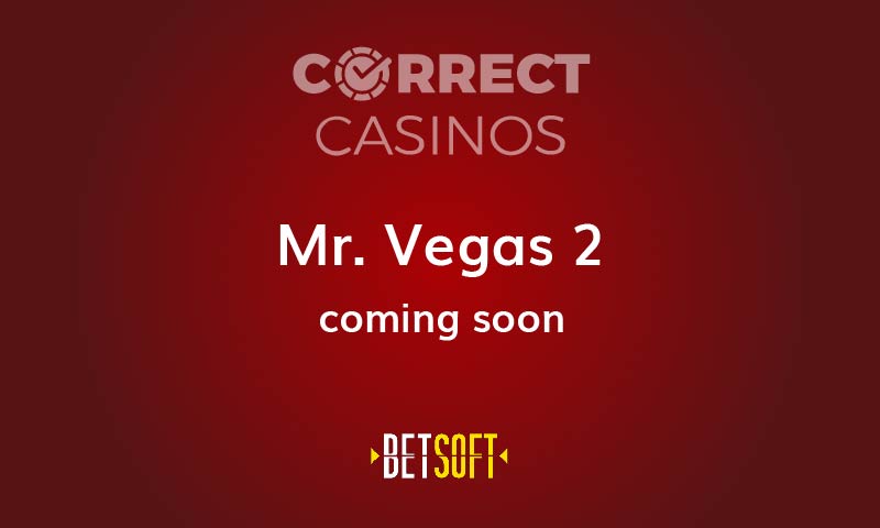 Mr. Vegas 2 Slot Coming Up