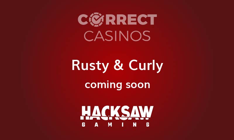 Rusty & Curly Slot Coming Up