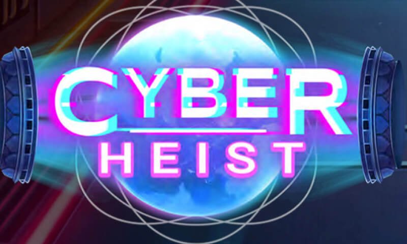 Cyber Heist Slot