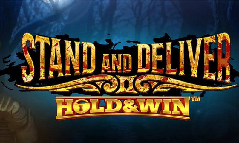 Stand and Deliver Hold & Win Slot