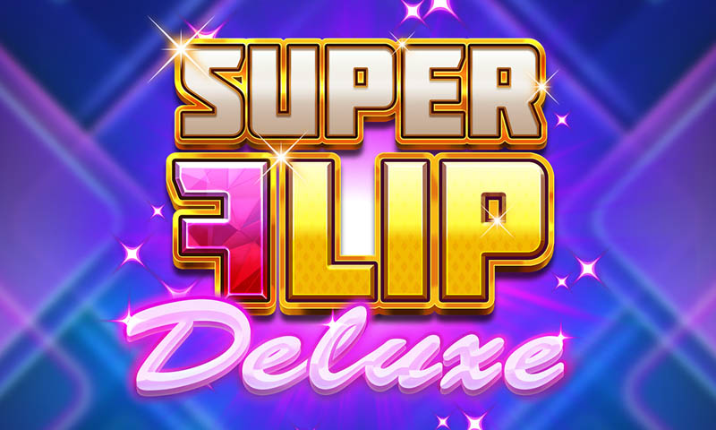 Super Flip Deluxe Slot