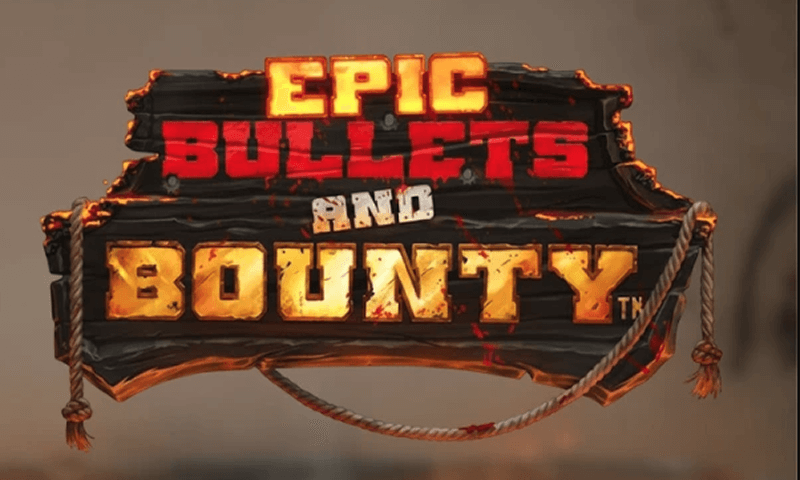 Epic Bullets and Bounty Slot